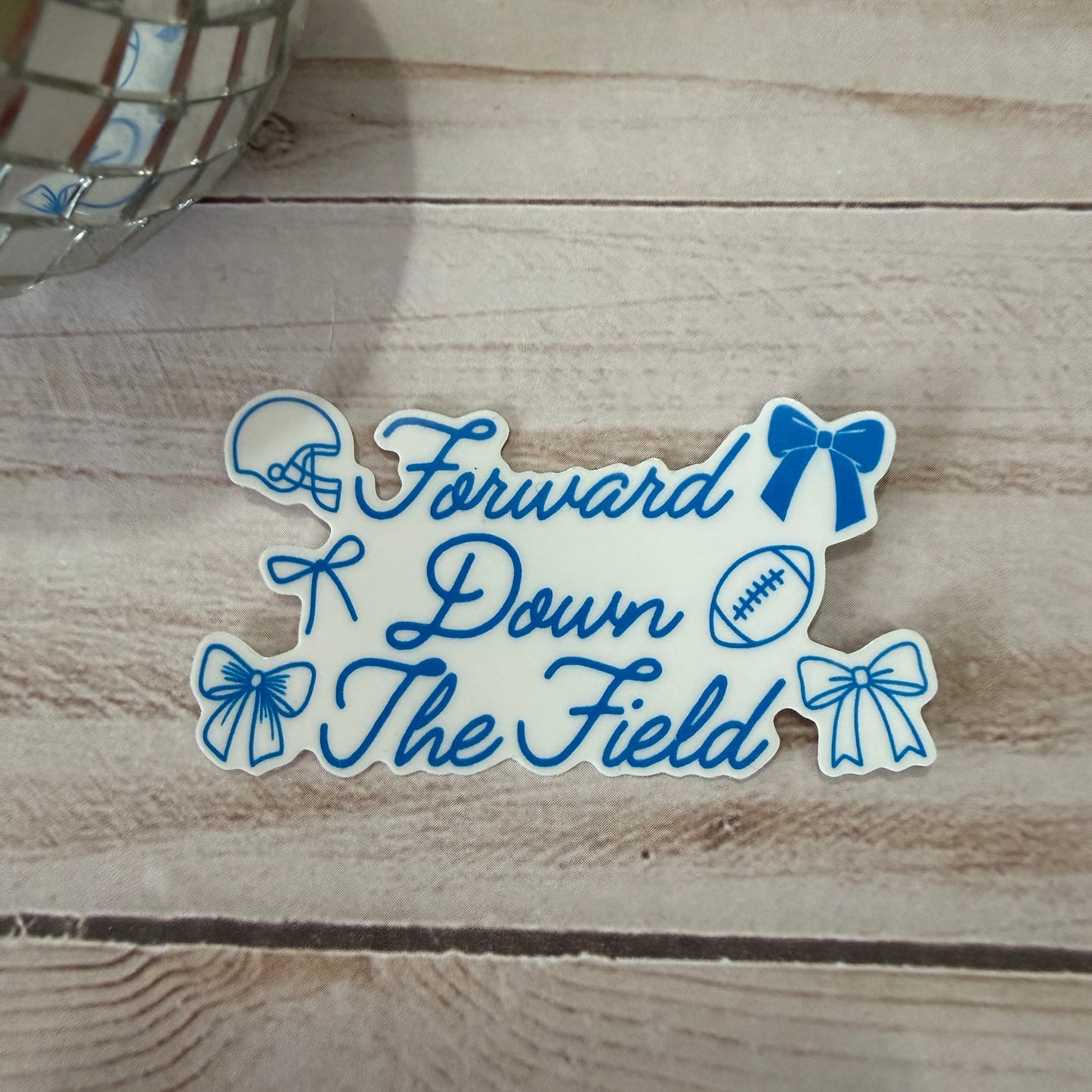 Forward Down the Field Sticker