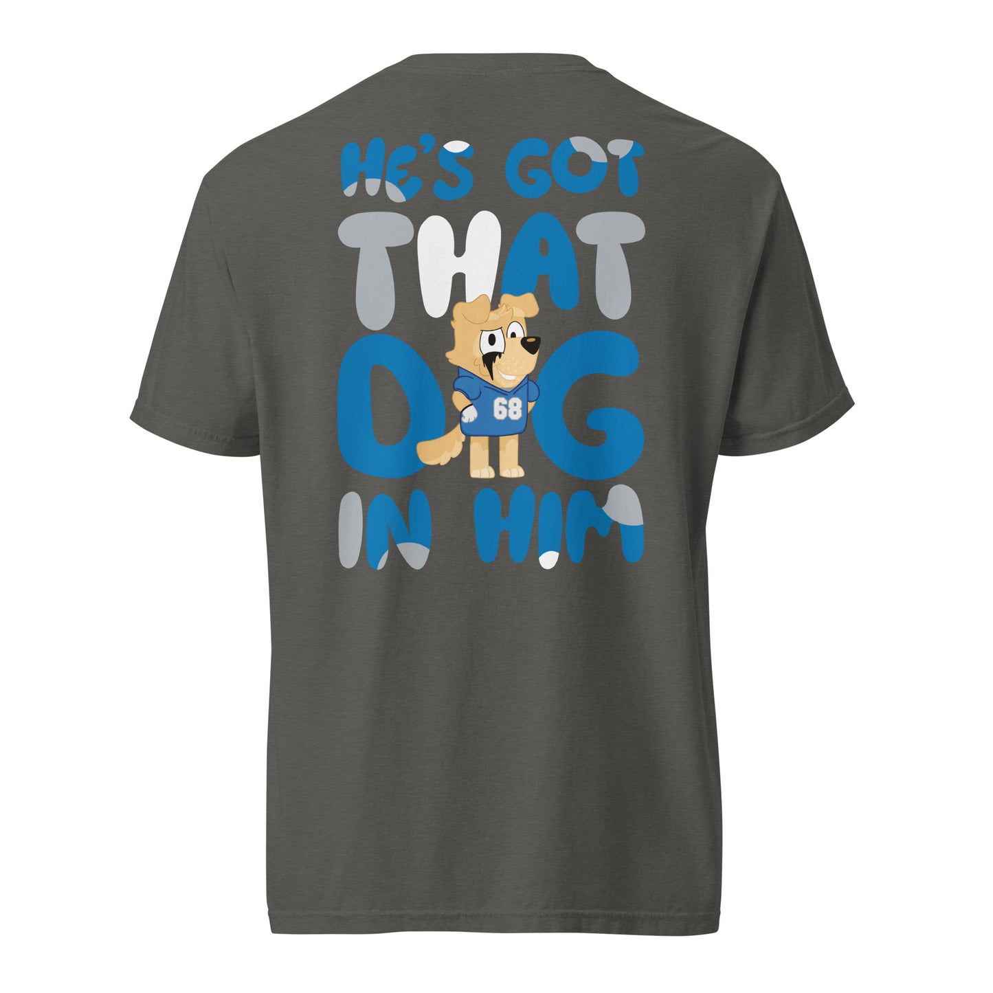 Honolulu Blue(y) - He's Got That Dog In Him - Unisex T-Shirt