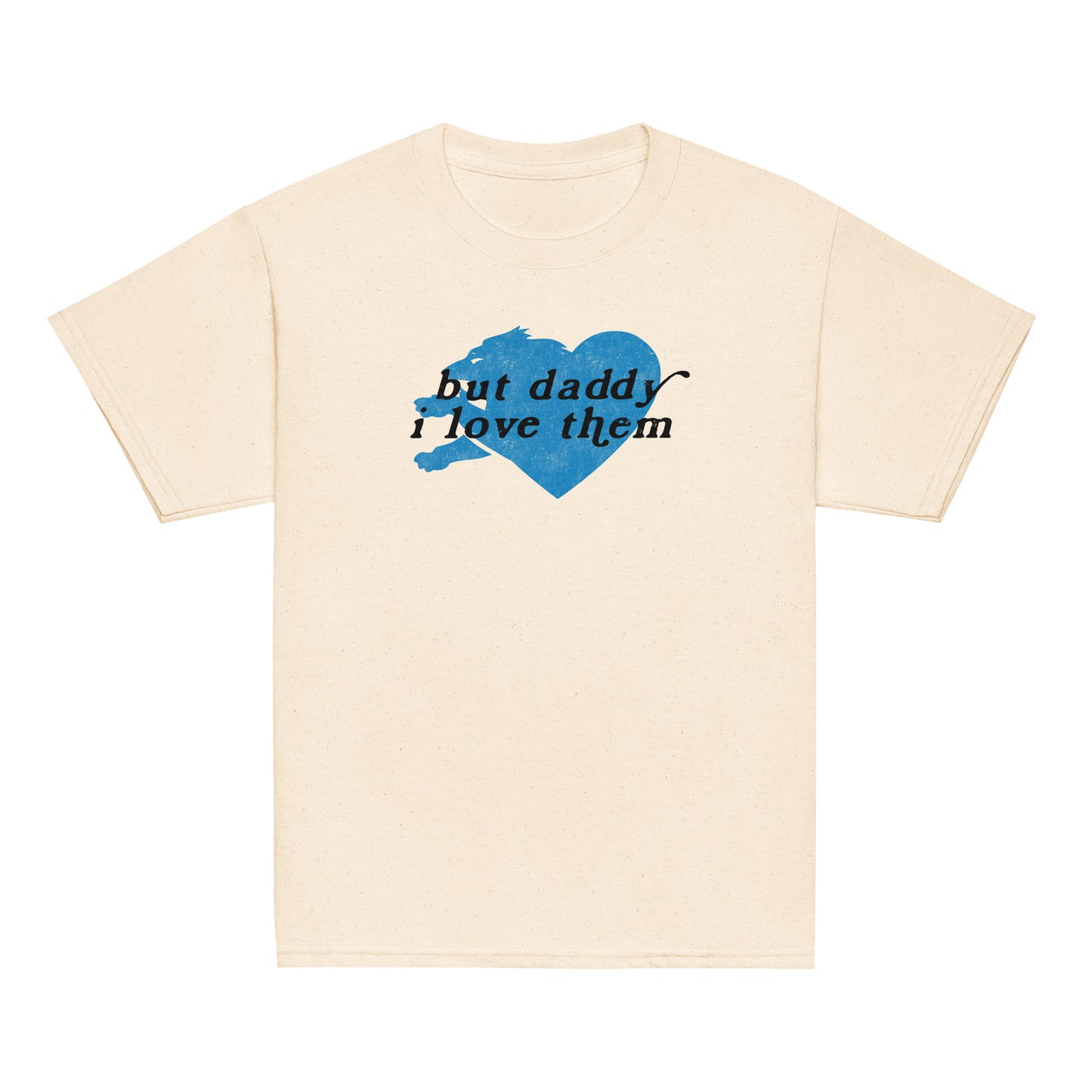 But Daddy I Love Them - Youth T-Shirt