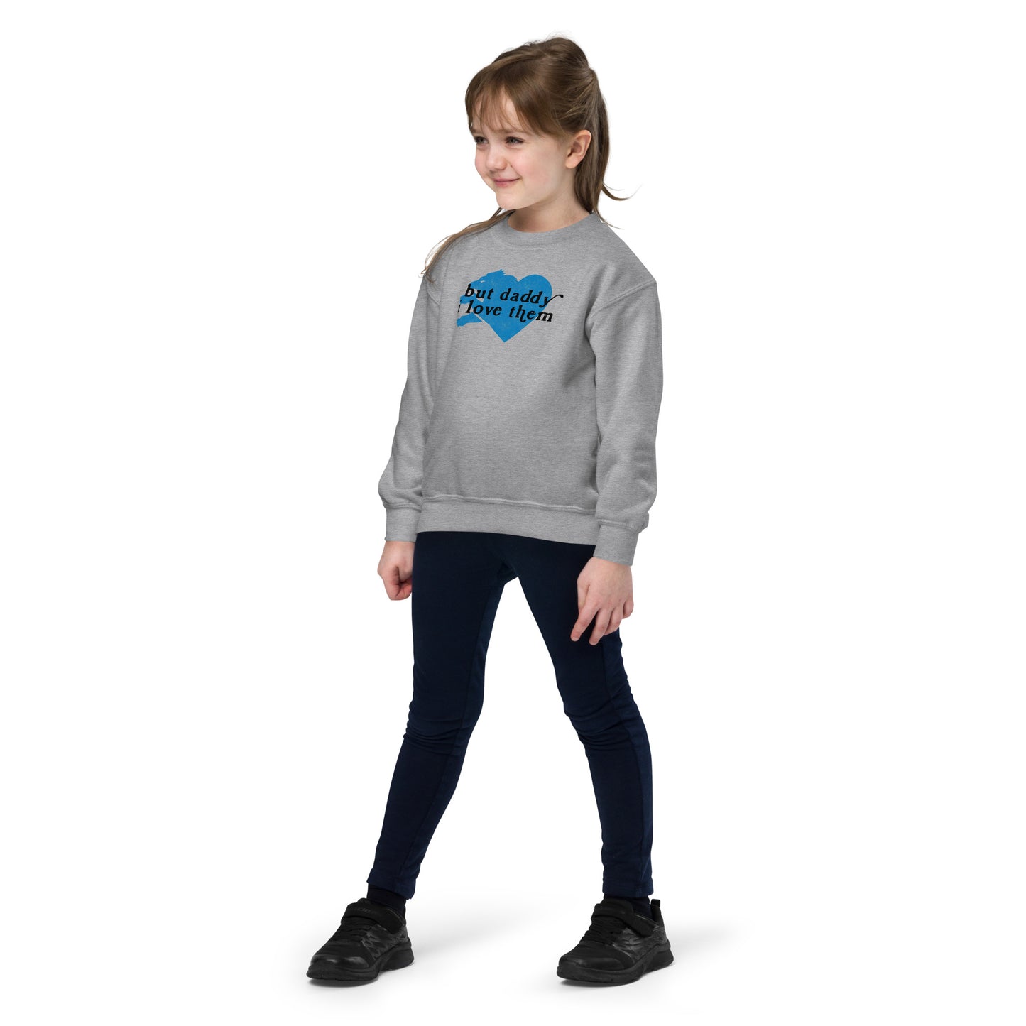 But Daddy I Love Them - Youth Sweatshirt