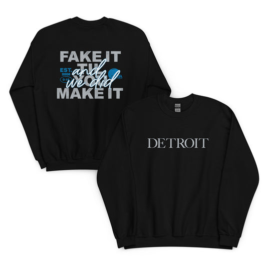 Fake It Til You Make It - Unisex Sweatshirt