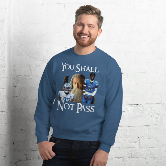 You Shall Not Pass - Unisex Sweatshirt