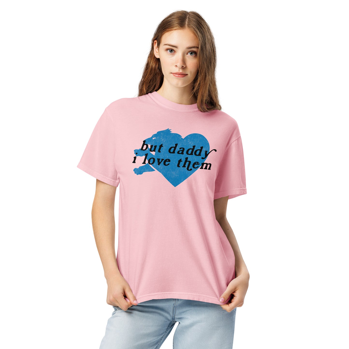 But Daddy I love Them - Unisex T-Shirt