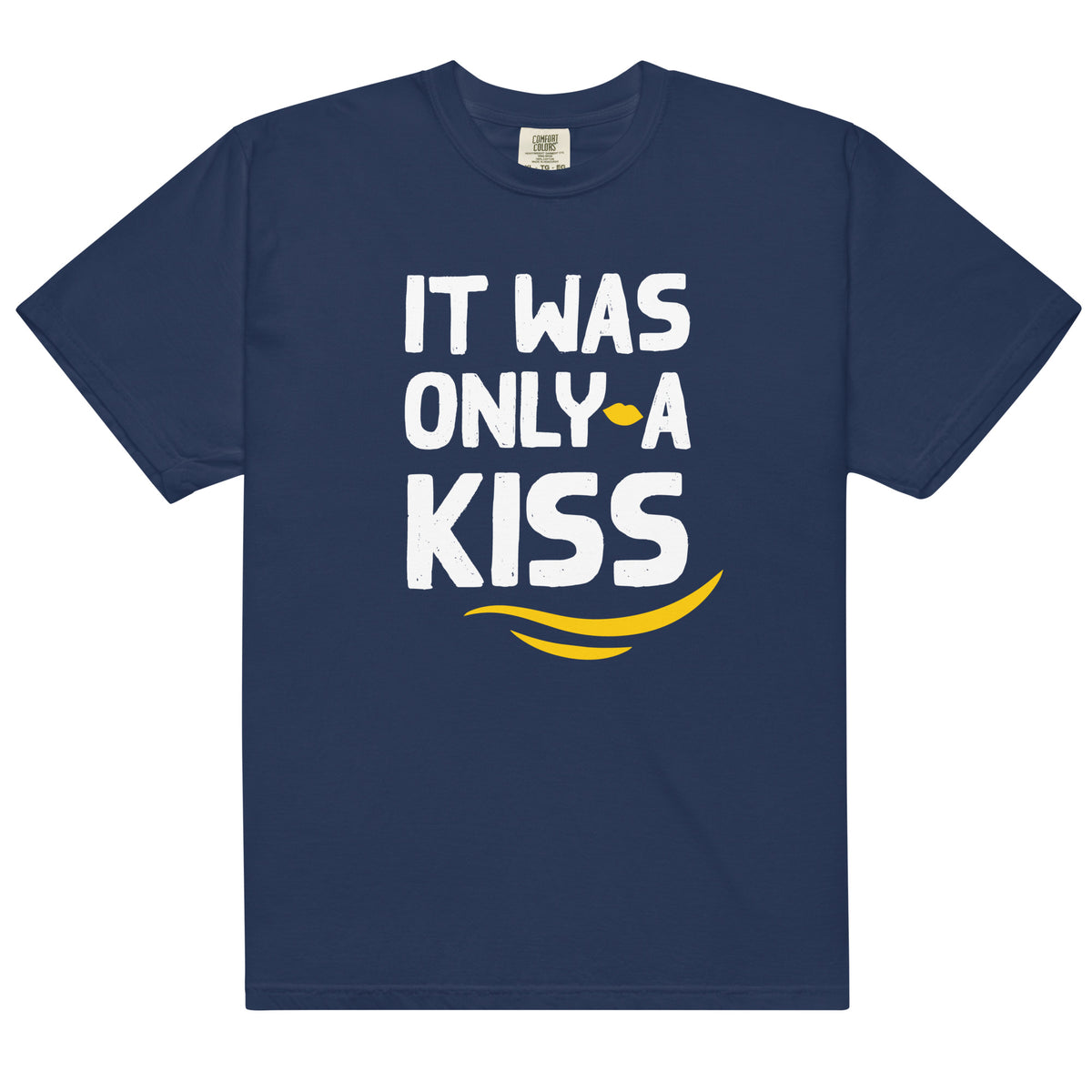 It Was Only a Kiss - Unisex T-Shirt
