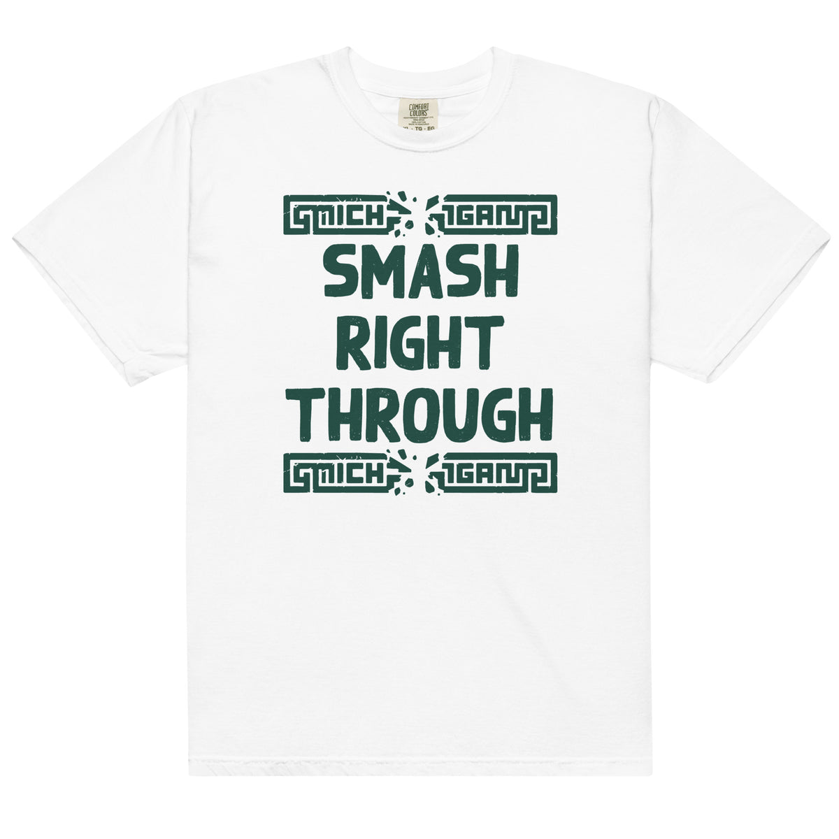 Smash Right Through - Unisex T-Shirt